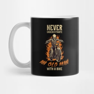 Never Underestimate An Old Man With A Bike Skeleton On A Bike Mug